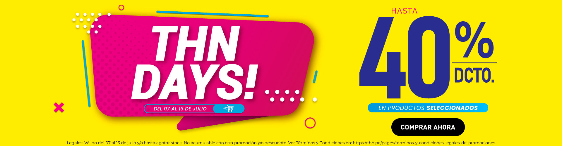 THN DAYS Julio 2025 hasta 40% de descuento